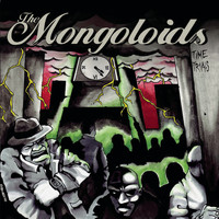 The Mongoloids - Time Trials