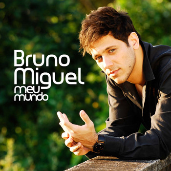 Bruno Miguel - Meu Mundo (Single Digital)