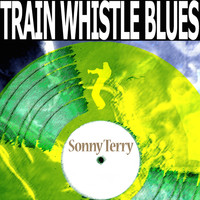 Sonny Terry - Train Whistle Blues (Remastered)