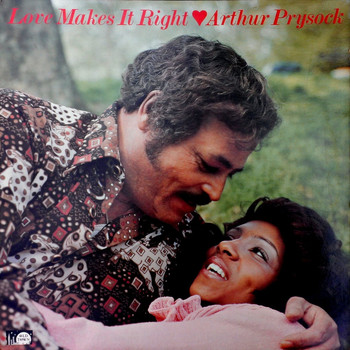 Arthur Prysock - Love Makes It Right