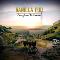 Vanilla Pod - Seeing Out The Sunrise