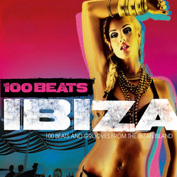Various Artists - 100 Beats: Ibiza