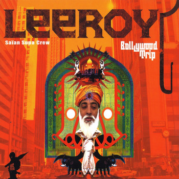 Leeroy - Bollywood Trip
