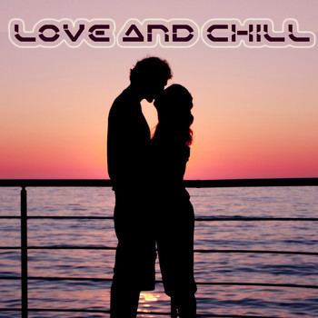 Various Artists - Love and Chill
