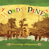 Woody Pines - Counting Alligators