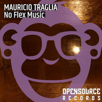 Mauricio Traglia - No Flex Music