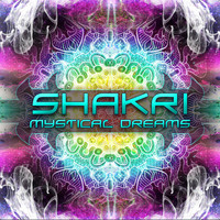 Shakri - Mystical Dreams