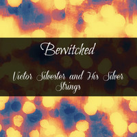 Victor Silvester and His Silver Strings - Bewitched