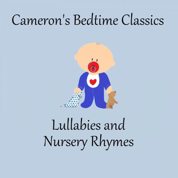Cameron's Bedtime Classics - Lullabies and Nursery Rhymes