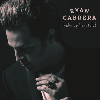 Ryan Cabrera - Wake Up Beautiful