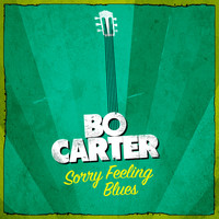 Bo Carter - Sorry Feeling Blues
