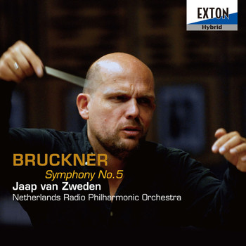 Jaap Van Zweden|Netherlands Radio Philharmonic Orchestra - Bruckner: Symphony No. 5