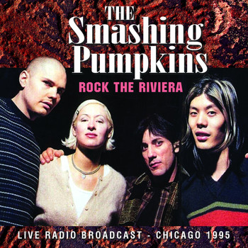 The Smashing Pumpkins - Rock the Riviera (Live) (Explicit)