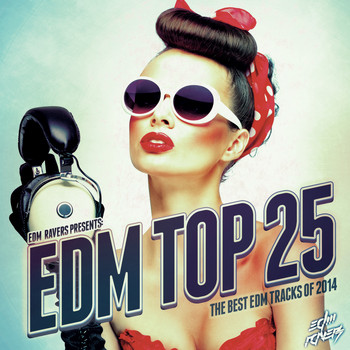Various Artists - EDM Top 25 2014 (Explicit)