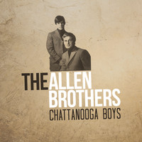 The Allen Brothers - Chattanooga Boys