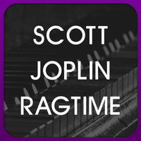 Scott Joplin Ragtime - Scott Joplin Ragtime