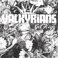 The Valkyrians - Get High