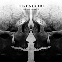 Chronocide - Meditations