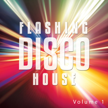 Various Artists - Flashing Disco House, Vol. 1
