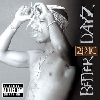 2Pac - Better Dayz (Explicit)