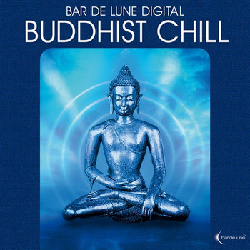 Various Artists - Bar de Lune Presents Buddhist Chill