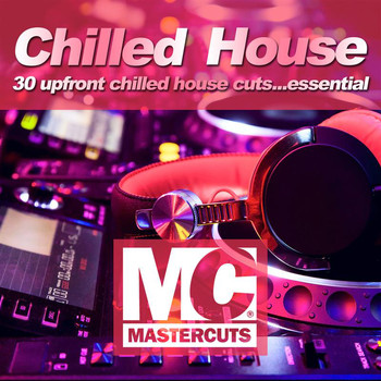 Various Artists - Mastercuts Chilled House