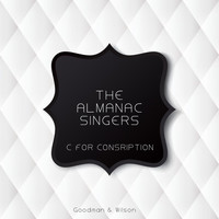 The Almanac Singers - C for Consription