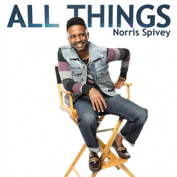 Norris Spivey - All Things
