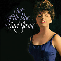 Carol Sloane - Out of the Blue (Remastered)