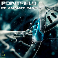 Pointfield - Re-Animate, Pt. 2