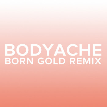 Purity Ring - bodyache (Born Gold Remix)