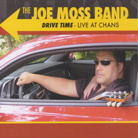 Joe Moss - Drive Time - Live at Chan's