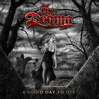 The Dogma - A Good Day to Die (Explicit)