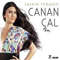 Canan Çal - Egenin Türküsü