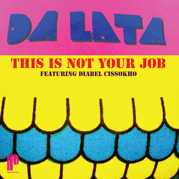 Da Lata - This Is Not Your Job