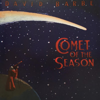 David Barbe - Comet of the Season