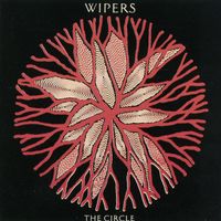 The Wipers - The Circle