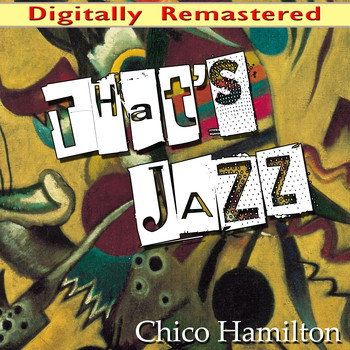 Chico Hamilton - That's Jazz