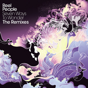 Reel People - Seven Ways to Wonder - The Remixes