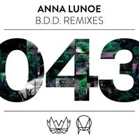 Anna Lunoe - B.D.D (Remixes)