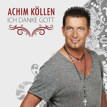 Achim Köllen - Ich danke Gott