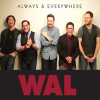 WAL - Always & Everywhere
