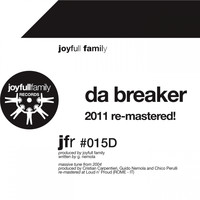 Joyfull Family - Da Breaker (2011 Re-Mastered)