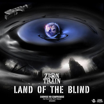Zion Train - Land of the Blind