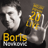Boris Novković - Mojih Prvih 20 (Live)