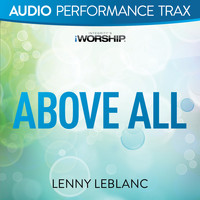Lenny LeBlanc - Above All (Audio Performance Trax)