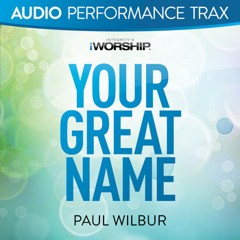 Paul Wilbur - Your Great Name (Audio Performance Trax)
