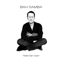 Bah Samba - Here For Now