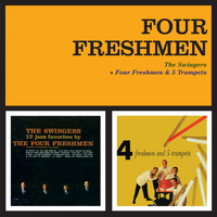 Four Freshmen - The Swingers + Four Freshmen & 5 Trumpets (Bonus Track Version)