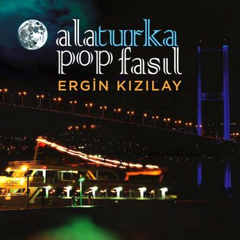Ergin Kızılay - Alaturka Pop Fasıl